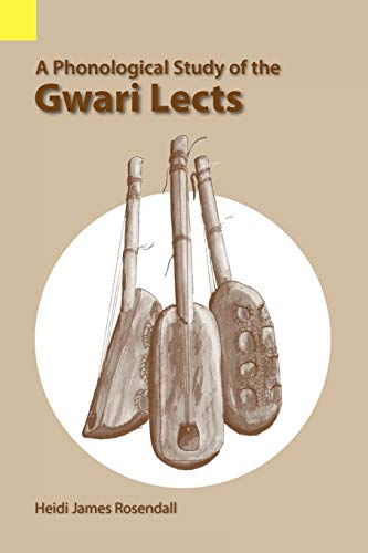 A Phonological Study Of The Gwari Lects (summer Institute Of Linguistics Languag [Paperback]