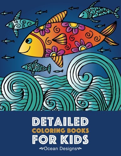 Detailed Coloring Books For Kids Ocean Designs  Advanced Coloring Pages for Tw [Paperback]