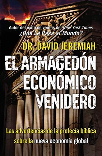El Armaged&243n Econ&243mico Venidero Las Advertencias de la Profec&237a  [Paperback]
