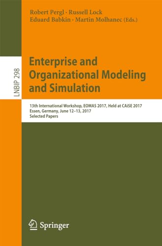 Enterprise and Organizational Modeling and Simulation 13th International Worksh [Paperback]