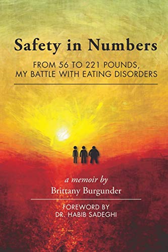 Safety In Numbers From 56 To 221 Pounds, My Battle With Eating Disorders -- A M [Paperback]