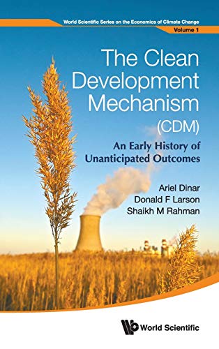 The Clean Development Mechanism (cdm) - An Early History Of Unanticipated Outcom [Hardcover]
