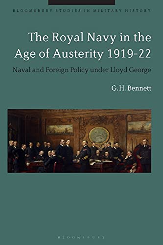 The Royal Navy in the Age of Austerity 1919-22 Naval and Foreign Policy under L [Paperback]