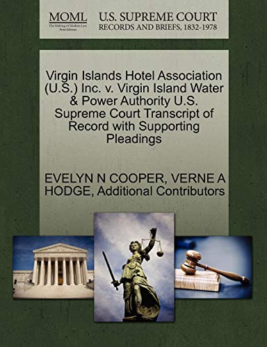 Virgin Islands Hotel Association Inc. V. Virgin Island Water and Power Authority [Paperback]