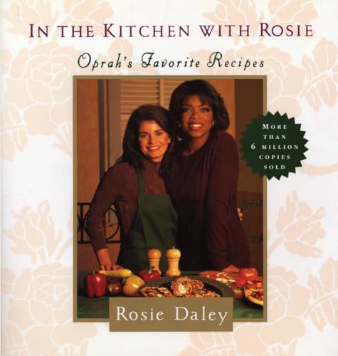 In the Kitchen with Rosie Oprah's Favorite Recipes A Cookbook [Paperback]