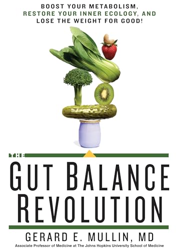 The Gut Balance Revolution Boost Your Metabolism, Restore Your Inner Ecology, a [Hardcover]