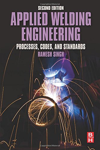 Applied Welding Engineering Processes, Codes, and Standards [Paperback]