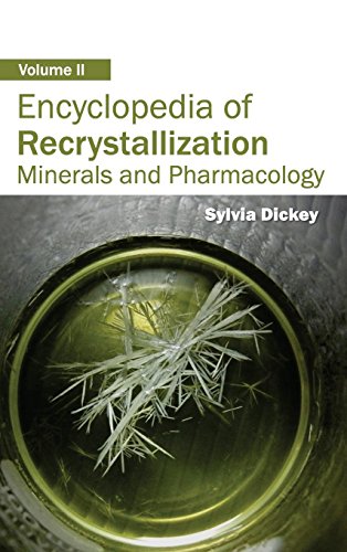 Encyclopedia Of Recrystallization Volume Ii (minerals And Pharmacology) [Hardcover]