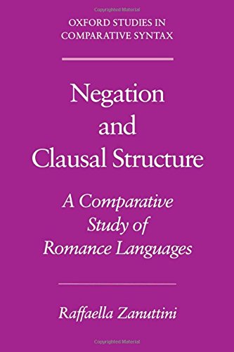 Negation and Clausal Structure A Comparative Study of Romance Languages [Paperback]