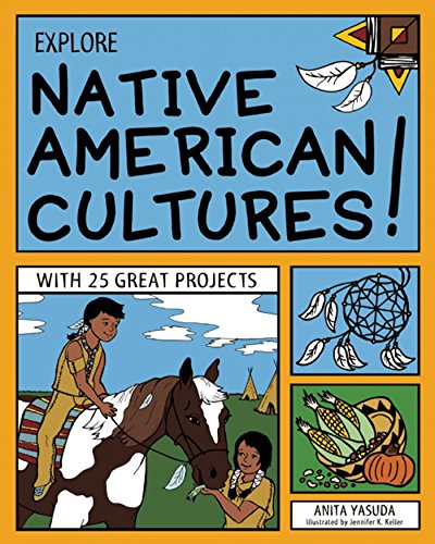 EXPLORE NATIVE AMERICAN CULTURES WITH 25 GREAT PROJECTS [Paperback]