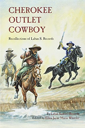 Cherokee Outlet Cowboy Recollections Of Laban S. Records [Paperback]