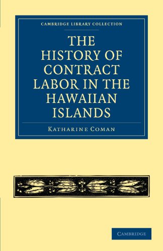 The History of Contract Labor in the Hawaiian Islands [Paperback]