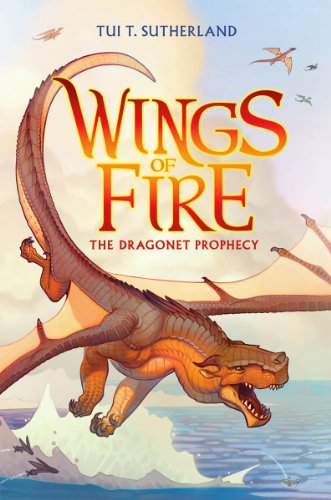 Wings of Fire Book One The Dragonet Prophecy [Hardcover]