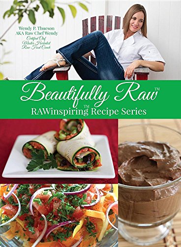 Beautifully Raw Rawinspiring Recipe Series [Paperback]