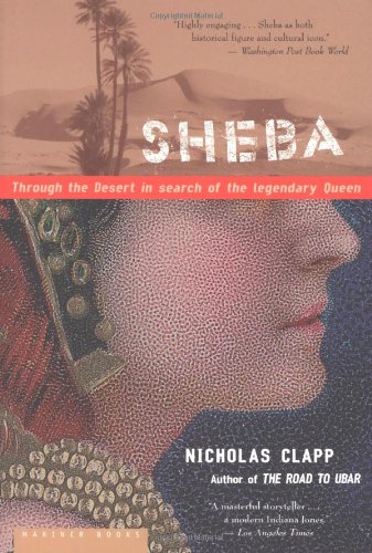 Sheba Through the Desert in Search of the Legendary Queen [Paperback]