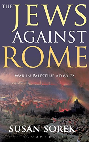 The Jews Against Rome War in Palestine AD 66-73 [Hardcover]