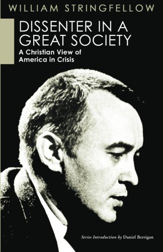 Dissenter in a Great Society  A Christian View of America in Crisis [Paperback]