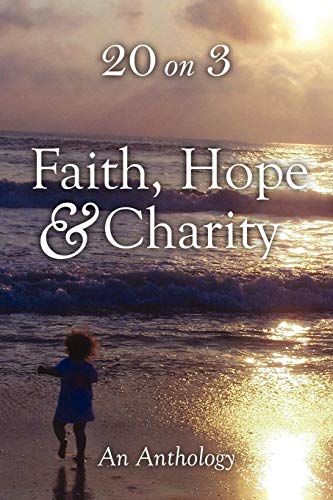 Faith Hope & Charity [Paperback]