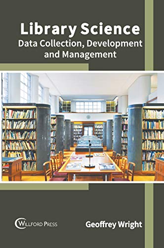 Library Science Data Collection, Development and Management [Hardcover]