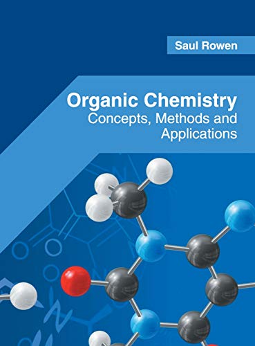 Organic Chemistry Concepts, Methods and Applications [Hardcover]