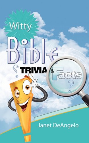 Witty Bible Trivia & Facts, Volume I [Paperback]