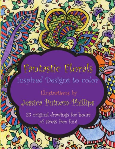 Fantastic Florals Inspired Designs To Color [Paperback]