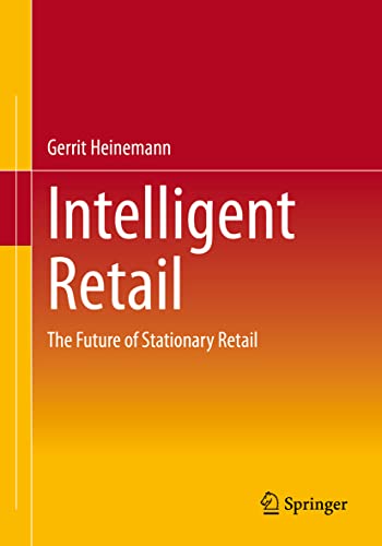 Intelligent Retail The Future of Stationary Retail [Paperback]