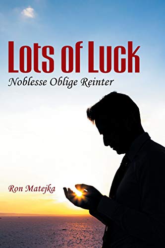 Lots Of Luck Noblesse Oblige Reinter [Paperback]