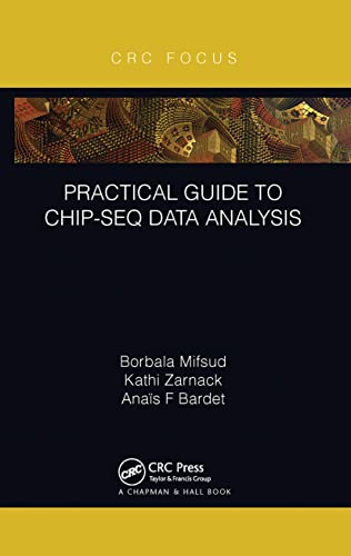 Practical Guide to ChIP-seq Data Analysis [Paperback]