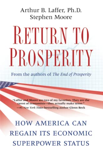 Return to Prosperity How America Can Regain Its Economic Superpower Status [Paperback]