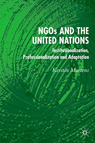 NGO's and the United Nations Institutionalization, Professionalization and Adap [Hardcover]