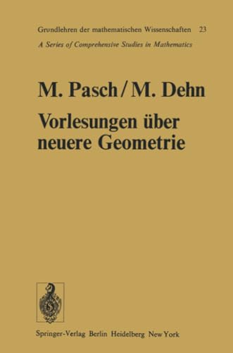 Vorlesungen ber die neuere Geometrie Mit einem Anhang von Max Dehn Die Grundl [Paperback]