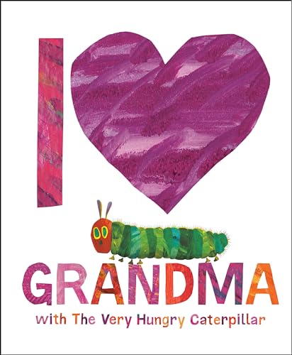 I Love Grandma with The Very Hungry Caterpillar [Hardcover]