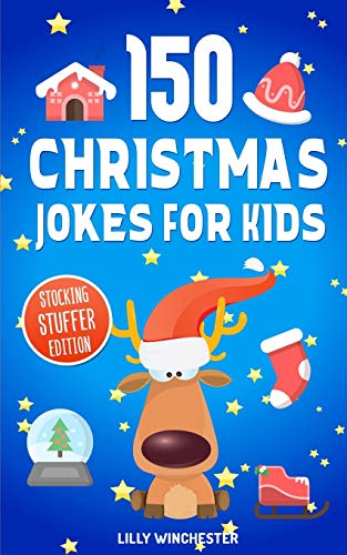 150 Christmas Jokes for Kids - Stocking Stuffer Edition  The Ultimate Little Ho [Paperback]