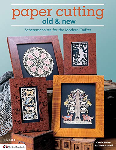 Paper Cutting Old &amp New Scherenschnitte for the Modern Crafter [Paperback]