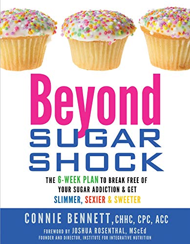 Beyond Sugar Shock The 6-Week Plan to Break Free of Your Sugar Addiction &  [Paperback]