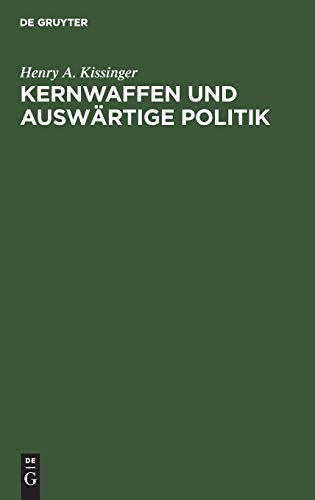 Kernwaffen und Auswrtige Politik  Schriften des Forschungsinstituts der Deutsc [Hardcover]