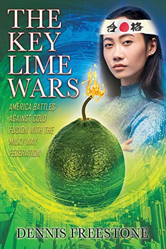 Key Lime Wars  America Battles Against Cold Fusion with the Milky Way Federatio [Paperback]