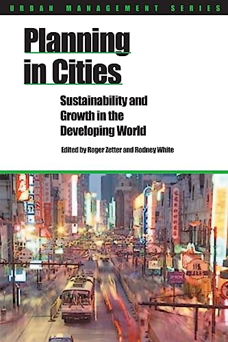 Planning in Cities Sustainability and growth in the developing world [Paperback]
