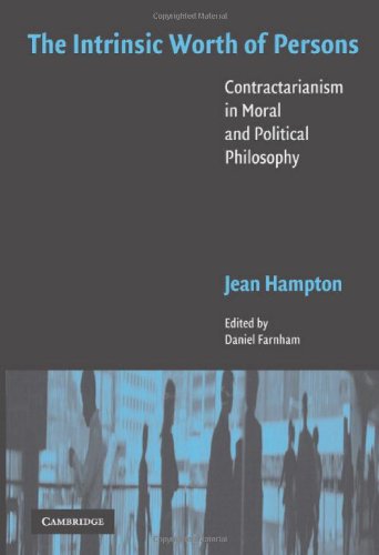 The Intrinsic Worth of Persons Contractarianism in Moral and Political Philosop [Hardcover]