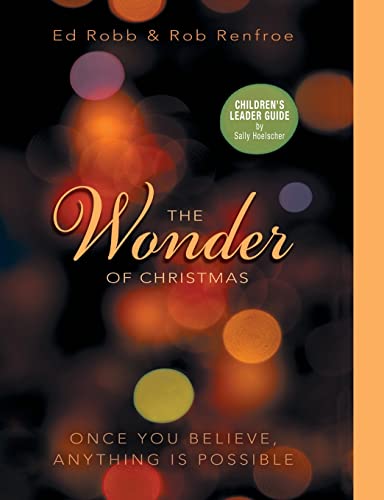 The Wonder Of Christmas Children's Leader Guide Once You Believe, Anything Is P [Paperback]