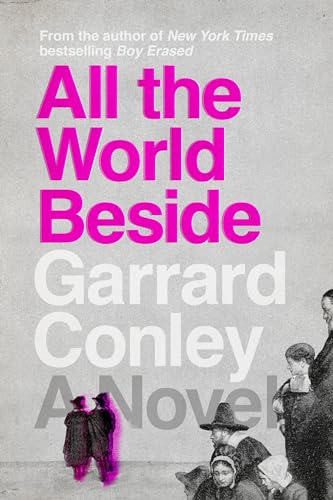 All the World Beside A Novel [Hardcover]