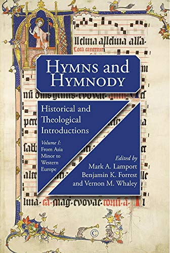 Hymns and Hymnody, Volume 1 From Asia Minor to Western Europe [Paperback]