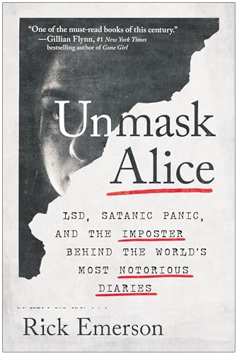 Unmask Alice LSD, Satanic Panic, and the Imposter Behind the World's Most Notor [Paperback]