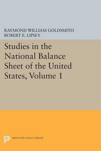 Studies in the National Balance Sheet of the United States, Volume 1 [Paperback]
