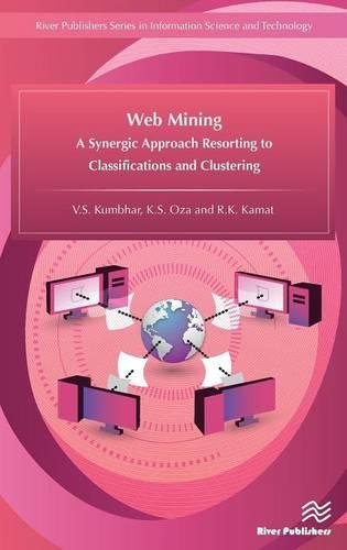 Web Mining A Synergic Approach Resorting to Classifications and Clustering [Hardcover]