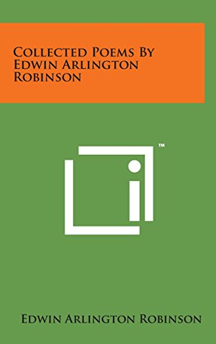 Collected Poems by Edwin Arlington Robinson [Hardcover]