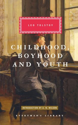 Childhood, Boyhood, and Youth Introduction by A. N. Wilson [Hardcover]