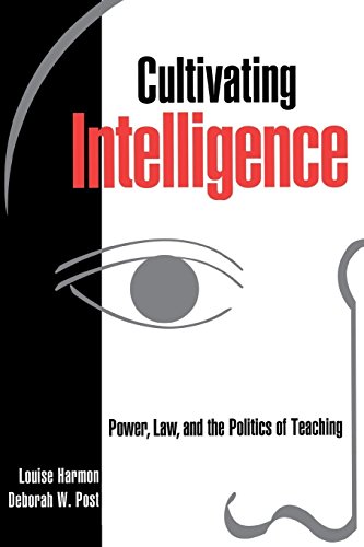 Cultivating Intelligence Power, Law, and the Politics of Teaching [Paperback]