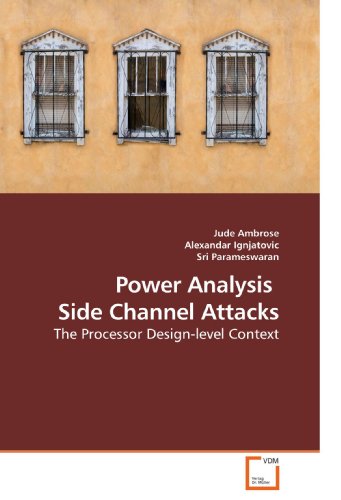 Power Analysis     Side Channel Attacks The Processor Design-Level Context [Paperback]